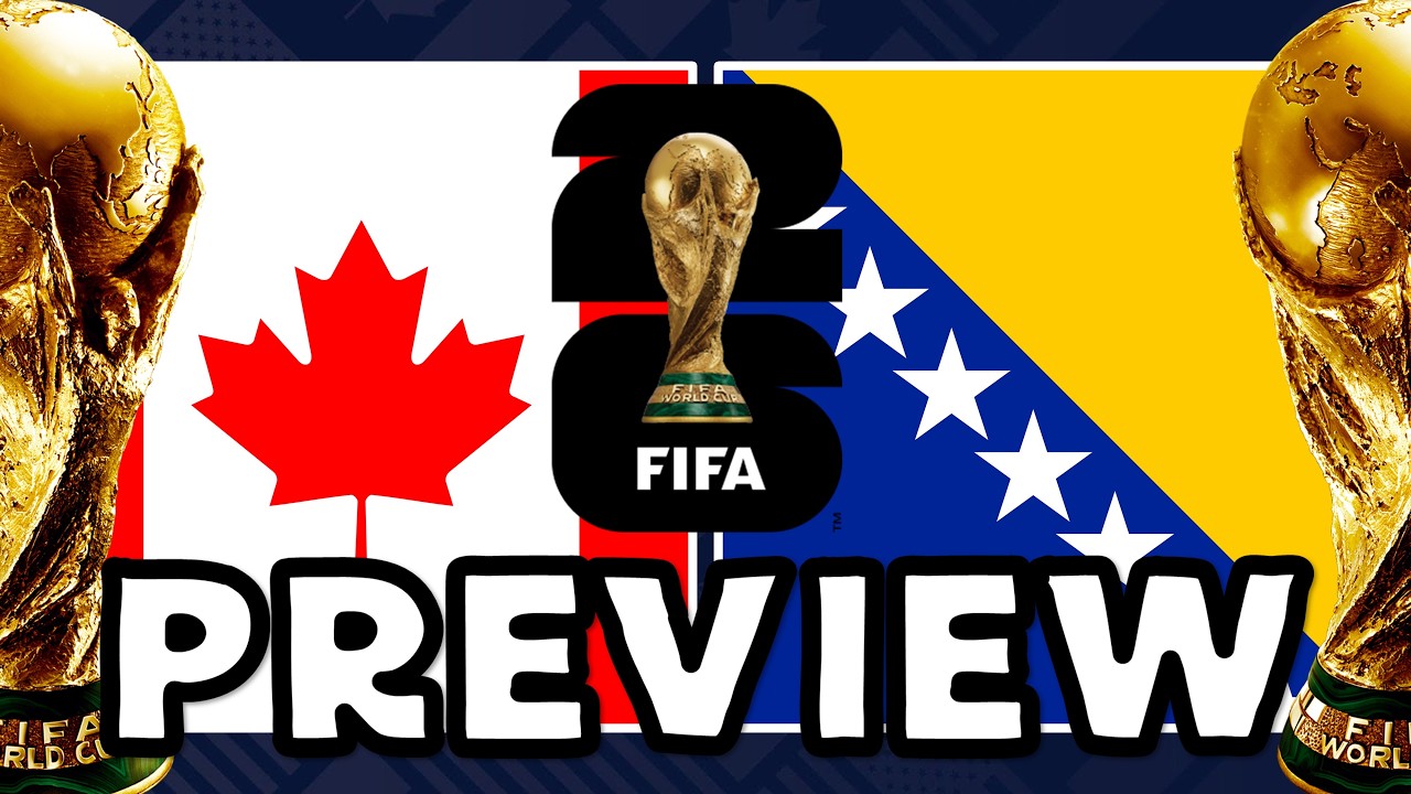 2026 FIFA World Cup Canada vs Bosnia and Herzegovina Preview