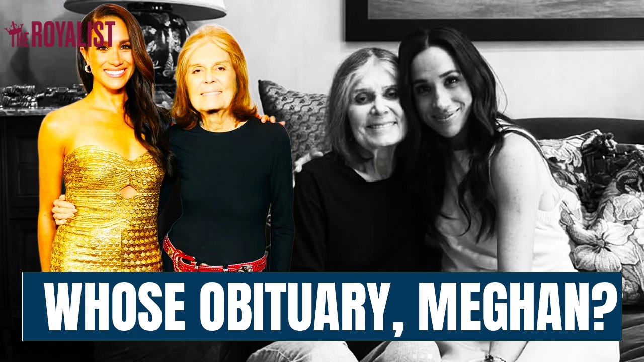 Meghan&rsquo;s Gloria Steinem Tribute: Whose Obituary Is This? | The Royalist
