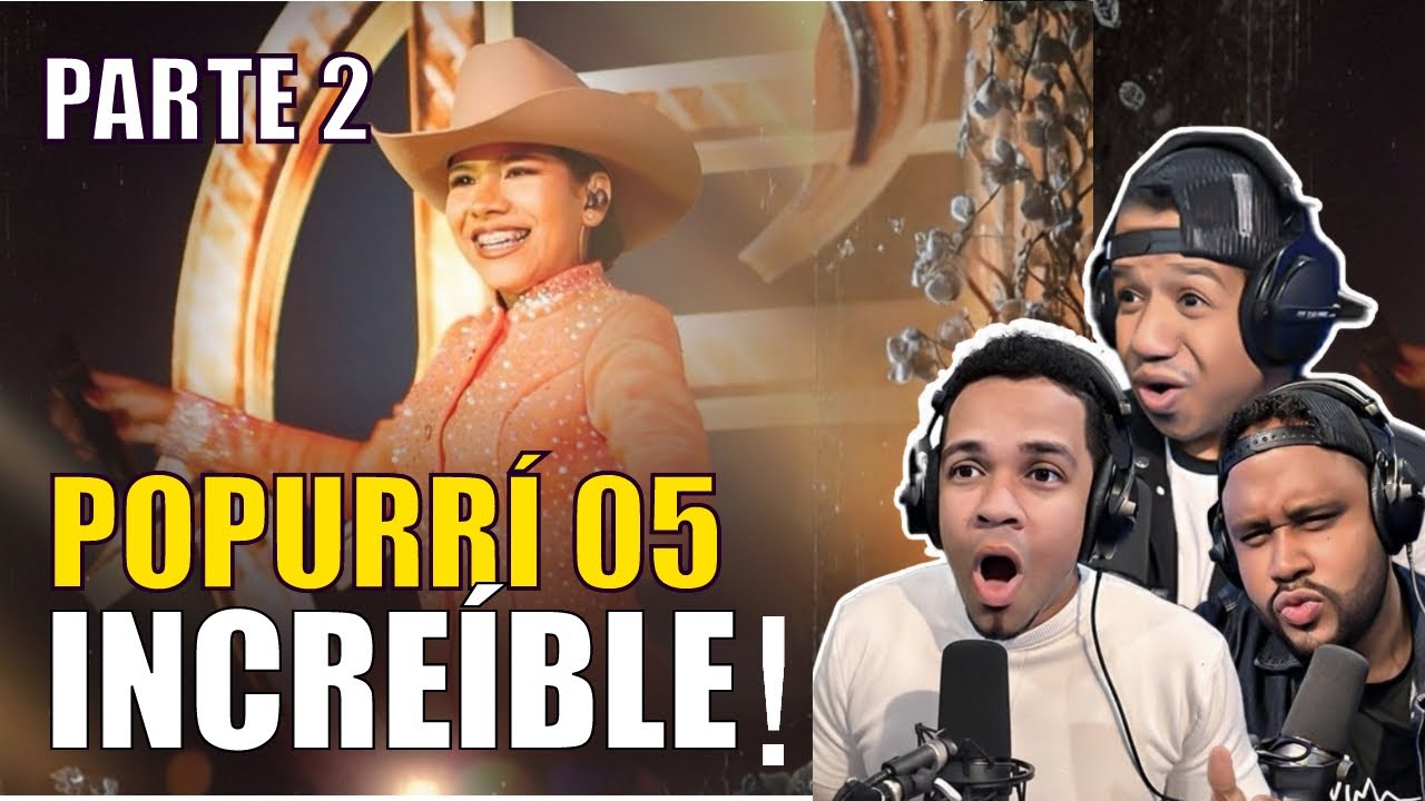 ¿CÓMO ES QUE PUEDE HACERLO? | EMILY GALAVIZ | POPURRÍ 05 PARTE 2 | REACCIÓN Y ANÁLISIS