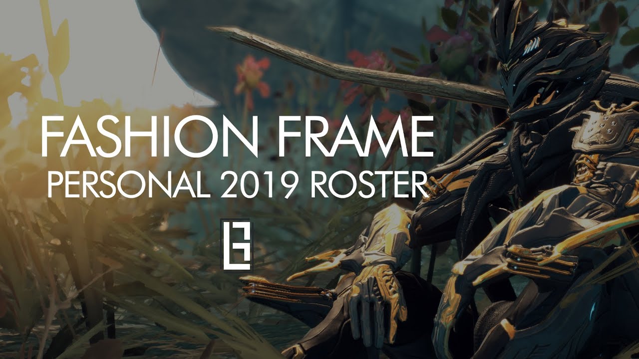 Warframe : Fashion Frame 2019 - 26 Frames