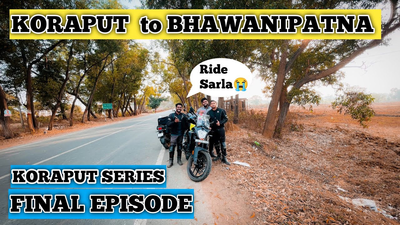 KORAPUT TO BHAWANIPATNA | KORAPUT SERIES | FINAL EPISODE | ODISHA | VLOGGERIA BABU