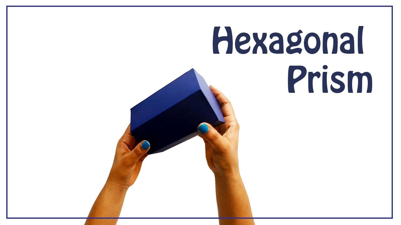 How to Make a Hexagonal Prism