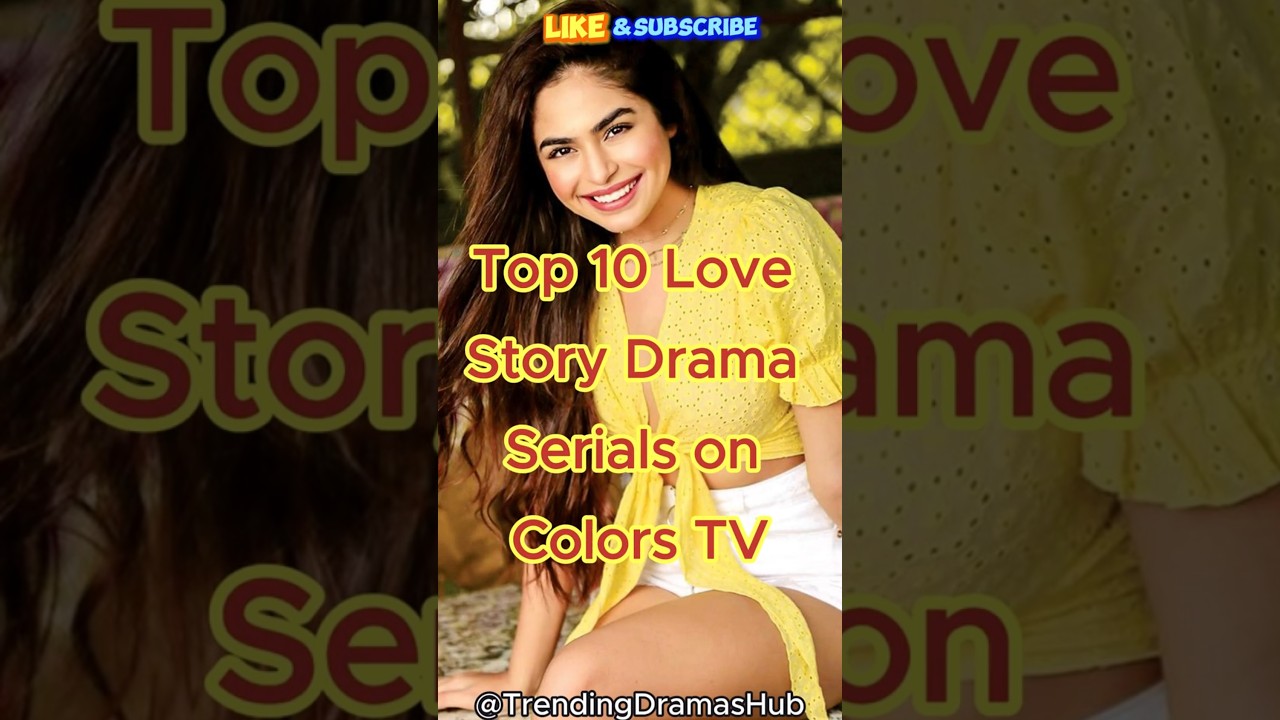 Top 10 Love Story Drama Serials on Colors TV: Trending Must-Watch Shows #serial #trending #shots