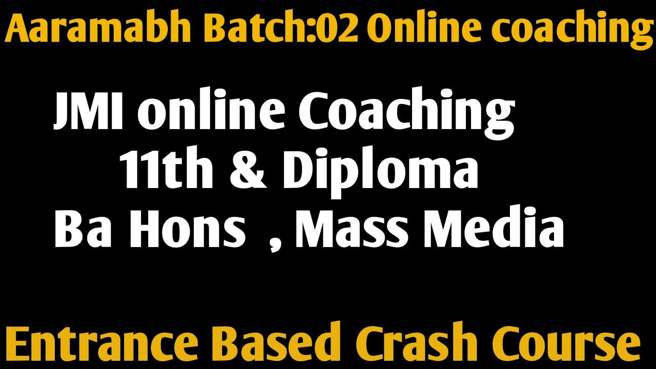 👉Crash Course Online Coaching for JMI Entrance 2022 11th & diploma BA Hons all mass media