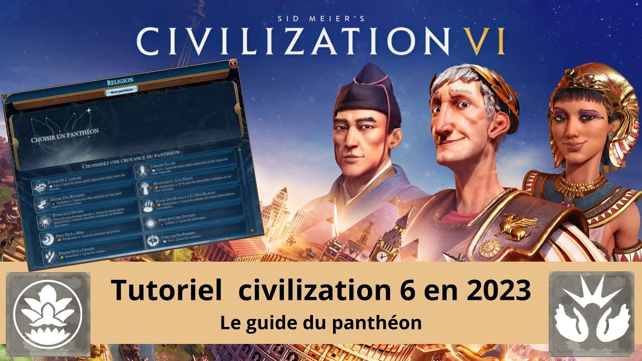 Le choix du panthéon : Lequel choisir et comment ça fonctionne ? : Tuto Civilization 6 en 2023