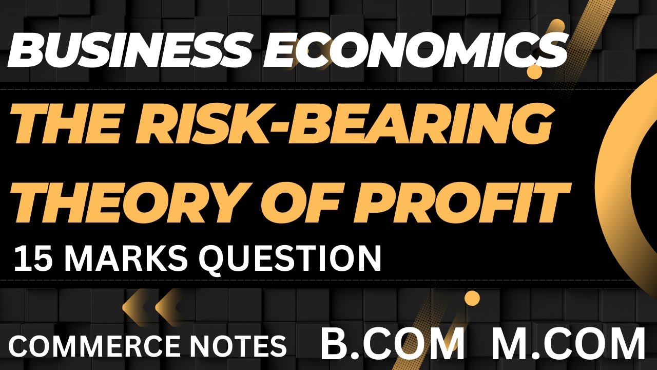 Risk-Bearing Theory of Profit Explained in Detail | B.Com | M.Com