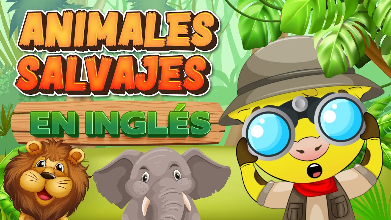 Animales en ingl&eacute;s | Animales Salvajes | Nombres de los Animales en Ingl&eacute;s