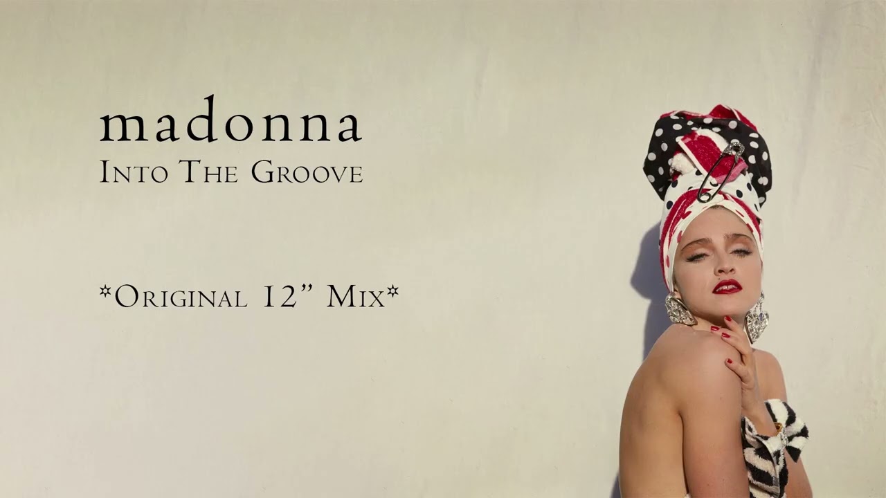 Madonna - Into The Groove (Original 12 Inch Mix)