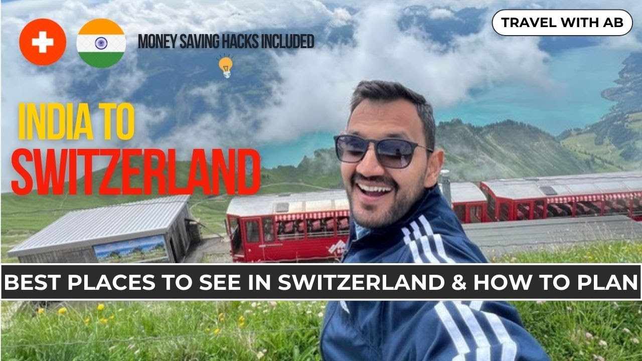 Best Switzerland travel plan for Indians | India to Switzerland travel guide with itinerary