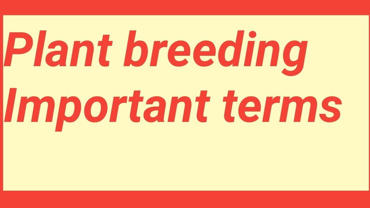 Plant breeding important terms