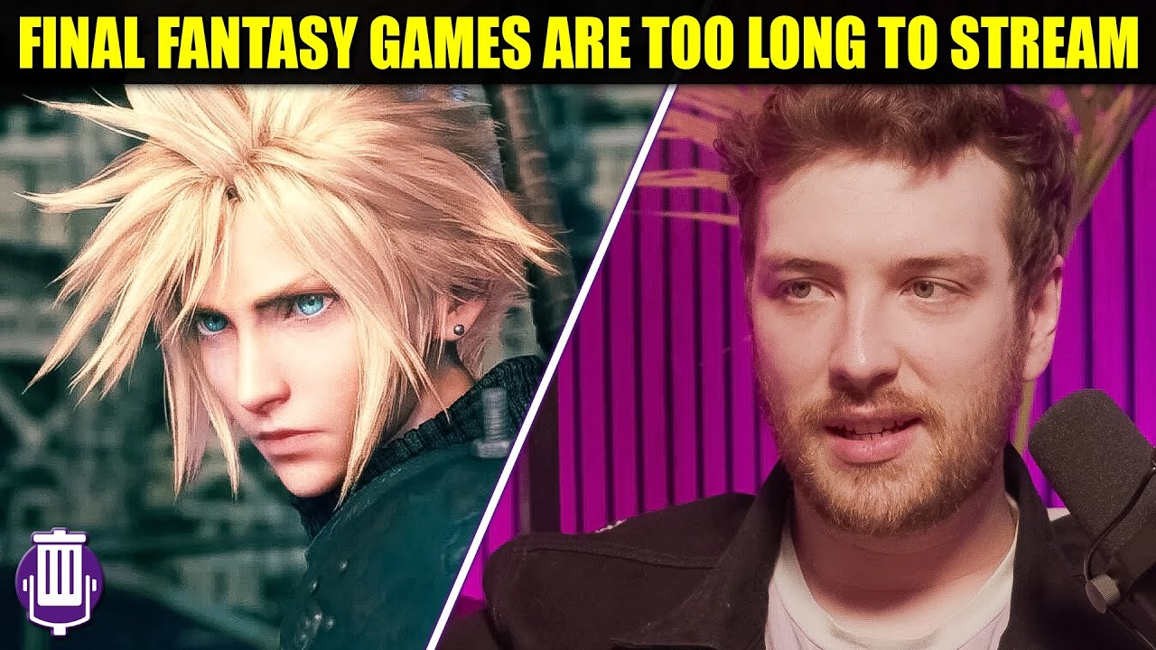 Final Fantasy Games are too Long for Streaming