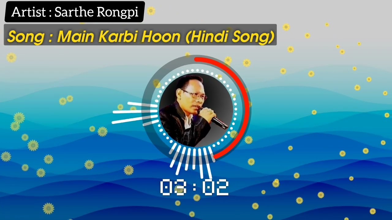Sarthe Rongpi | Main Karbi Hoon | Hindi Song