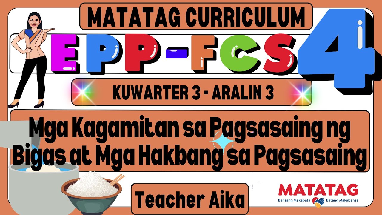MATATAG EPP-FCS Grade 4 Kuwarter 3 Aralin 3 Pagsasaing ng Bigas