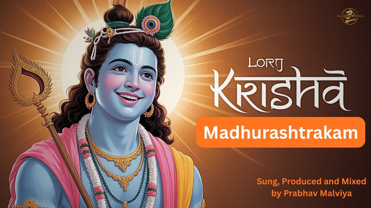 Madhurashtakam | Adharam Madhuram | Krishna Bhakti