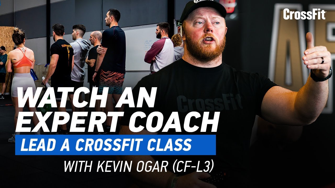 Watch an Expert Coach Lead a CrossFit Class With Kevin Ogar