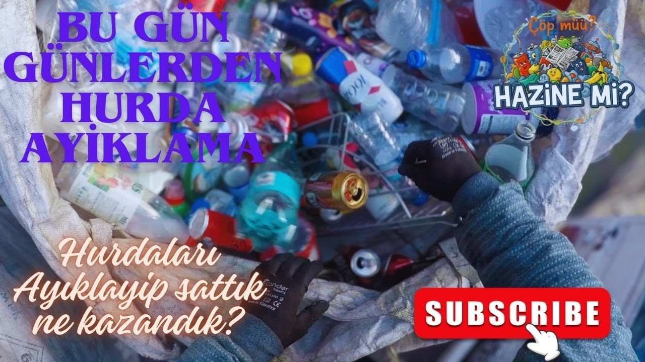 Hurda Ayıklama Günü! ♻️ Ayırdık, Sattık – Ne Kazandık?
