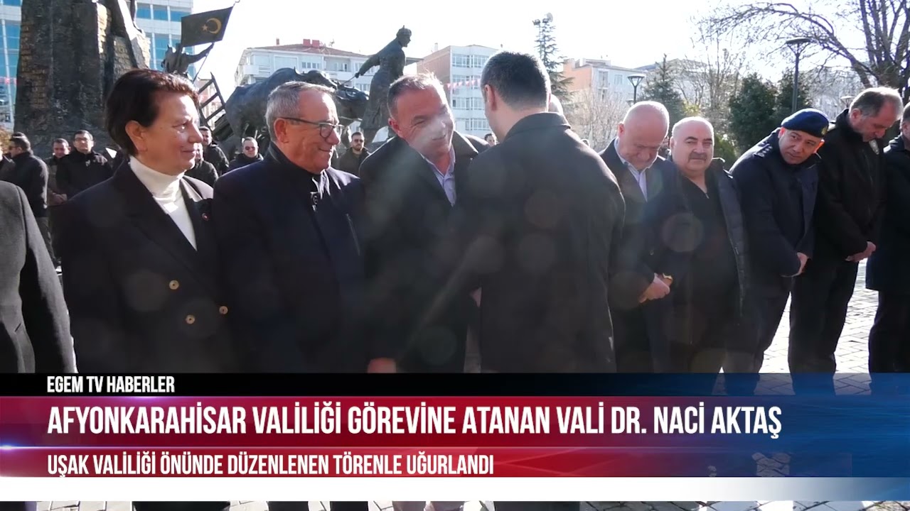 AFYONKARAHİSAR VALİLİĞİ GÖREVİNE ATANAN VALİ DR  NACİ AKTAŞ, DÜZENLENEN TÖRENLE UĞURLANDI