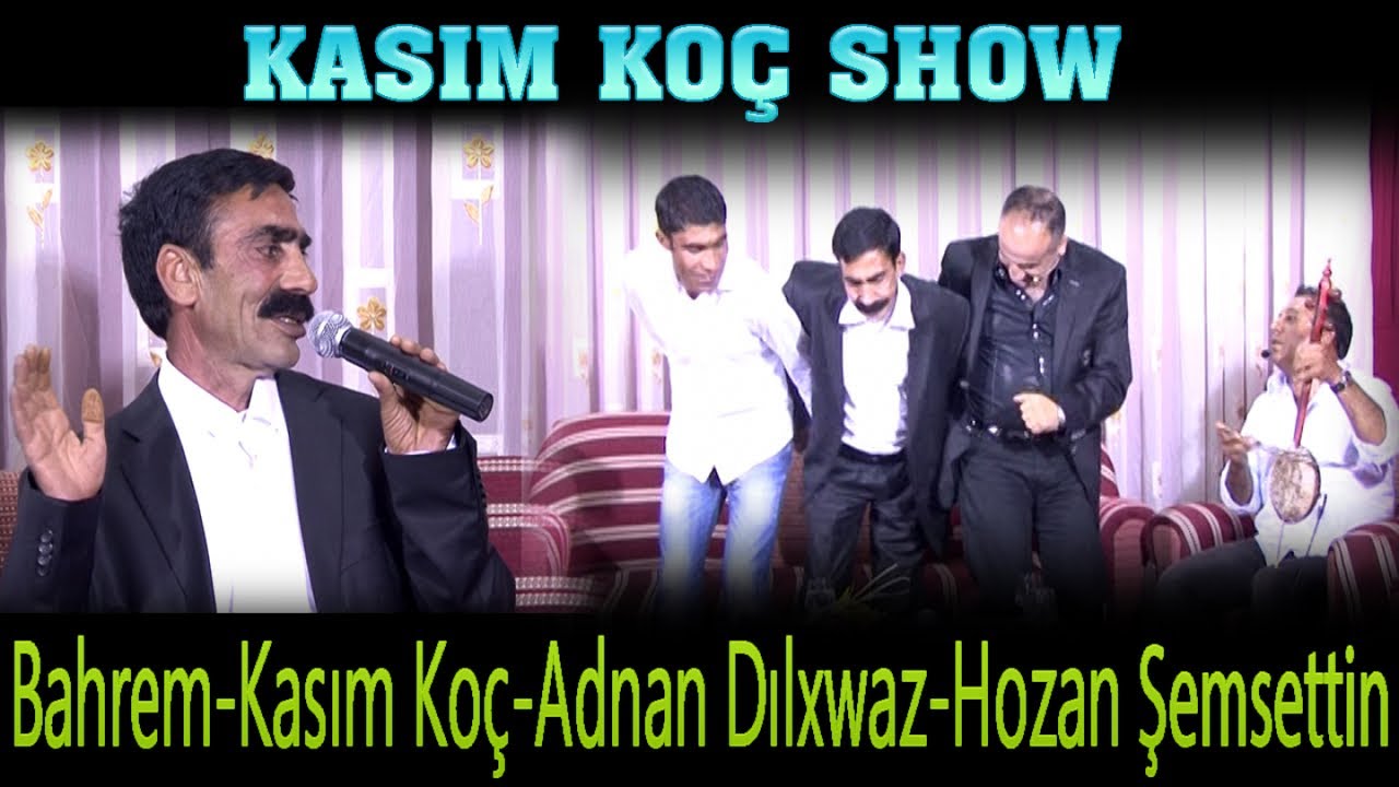 Kasım Koç - Show Hozan Bahrem Adnan Dılxwaz Hozan Şemsettin Part-2