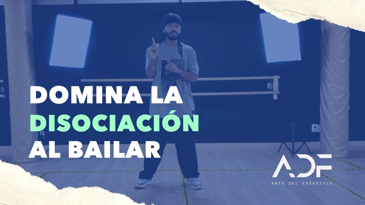 Que es la disociación al bailar y cómo entrenarla