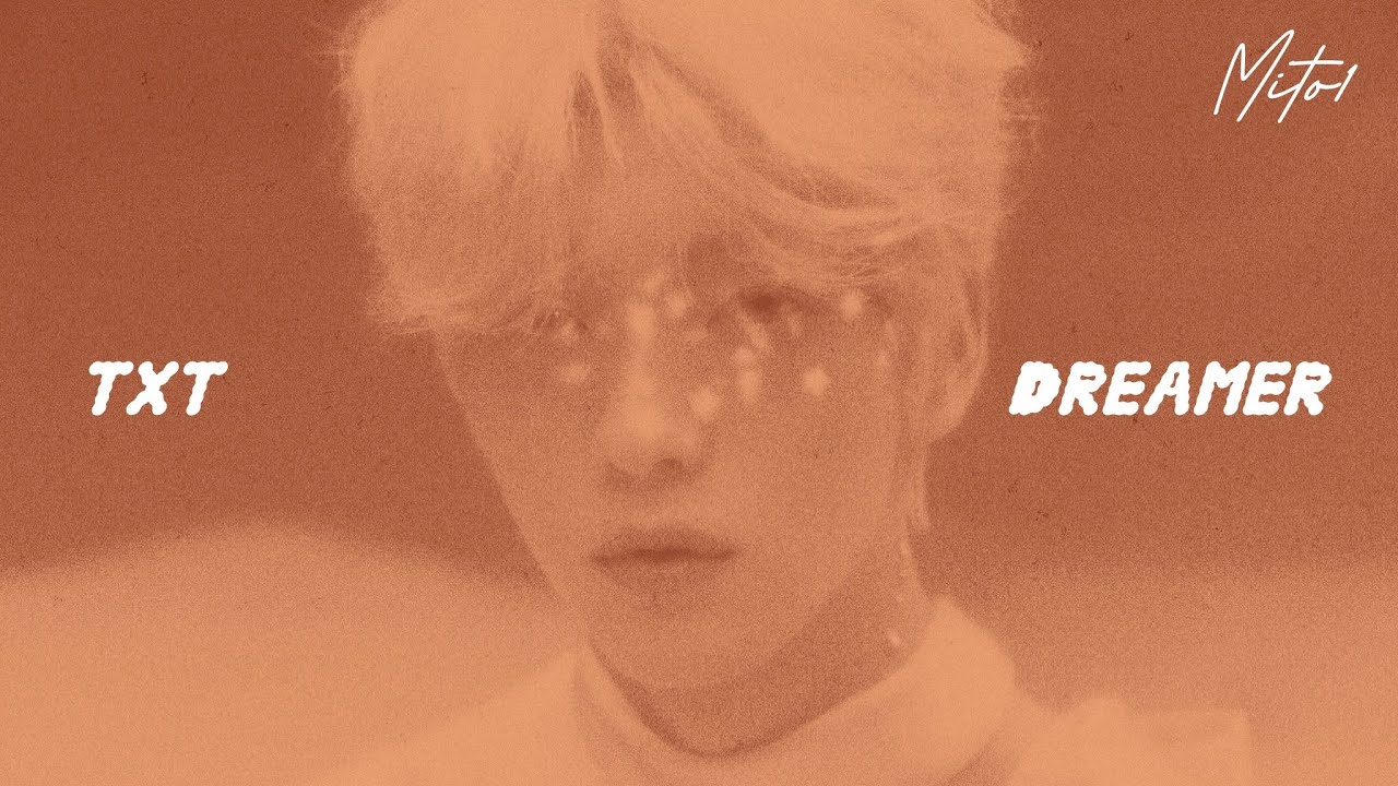 TXT 'Dreamer (Acoustic Mix)'