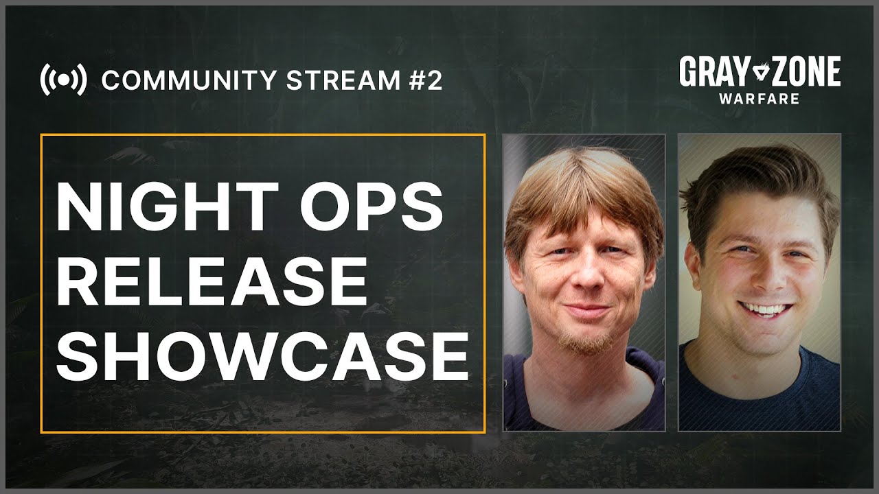 Gray Zone Warfare: Night Ops Showcase Stream (VOD)