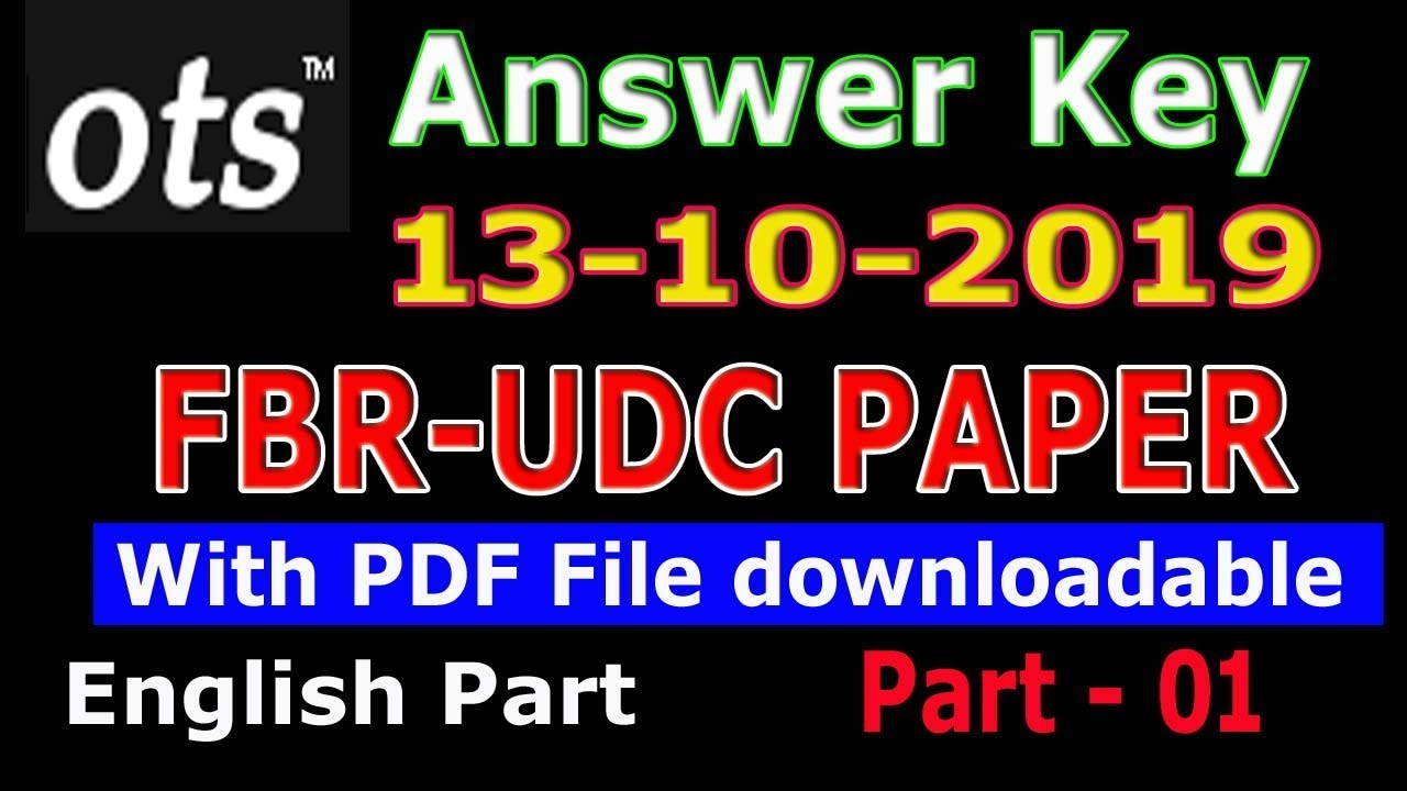 FBR Past paper UDC 13-10-2019 : Today FBR UDC paper solved. Part : 01