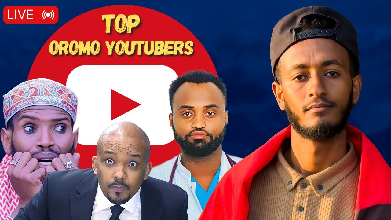 🔴 LIVE: Top Oromo YouTubers