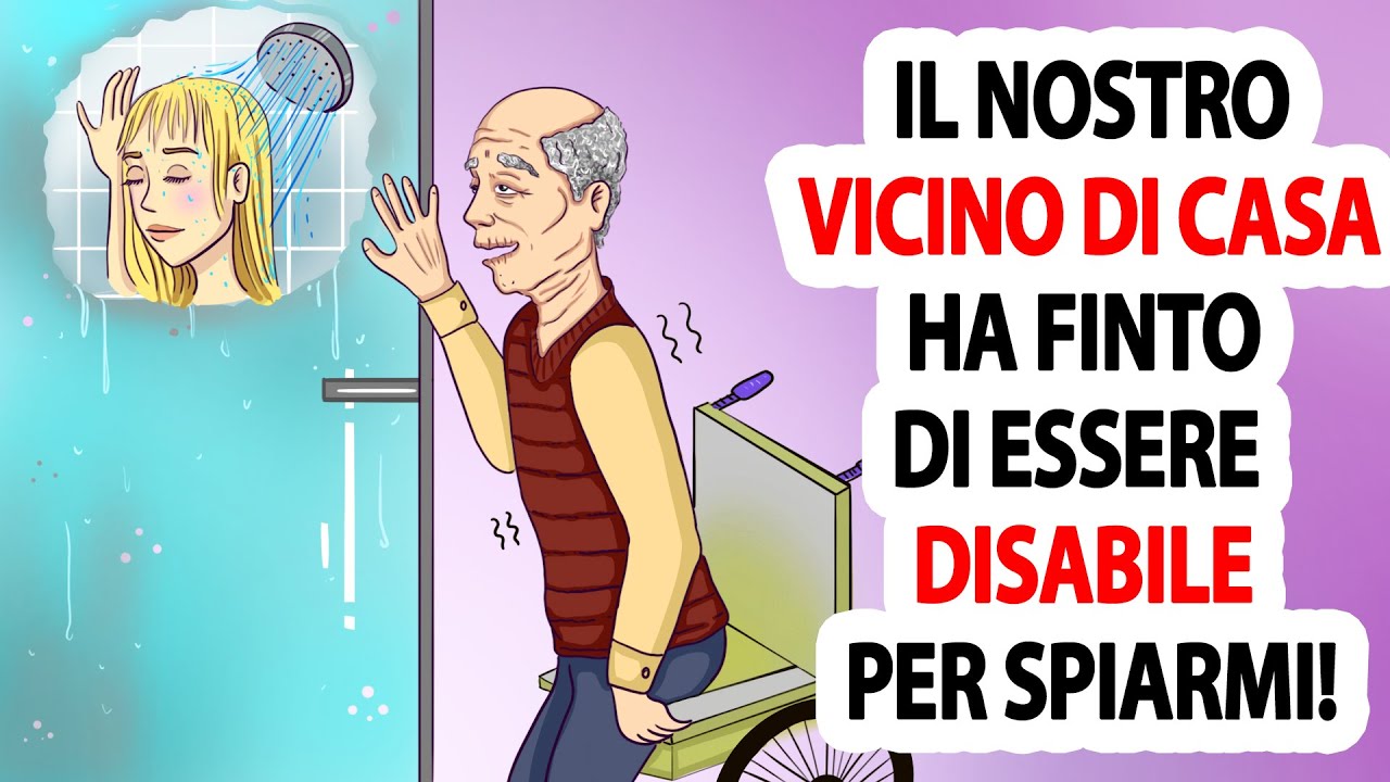 Il Nostro Vicino di Casa ha Finto di Essere Disabile per Spiarmi!