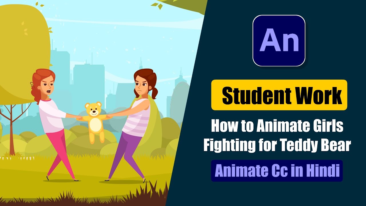 Student Work Animate cc Tutorial | How to Animate Girls Fighting for Teddy Bear in Animate Cc Hindi?