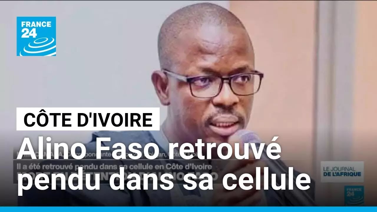 Côte d'Ivoire : Alino Faso retrouvé pendu dans sa cellule en détention • FRANCE 24