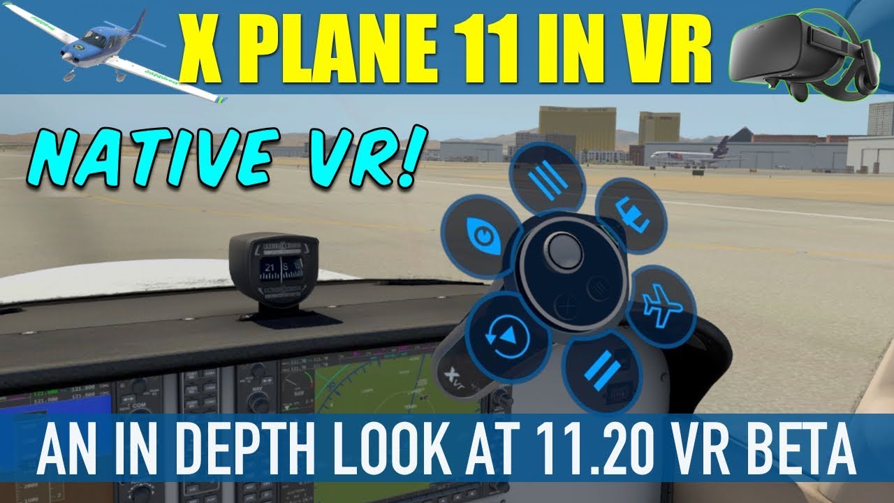 X Plane 11.20 Native VR Beta - An In Depth Look With Oculus Rift