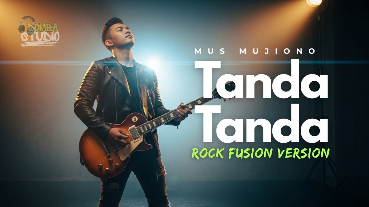 🎼 TANDA TANDA (1988) &ndash; MUS MUJIONO &ndash; ROCK FUSION COVER | Domba Studio | LAGU LAWAS