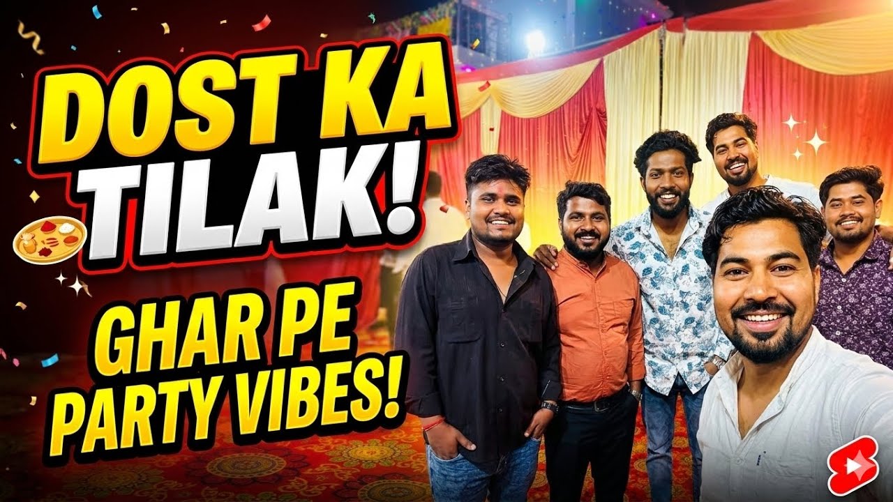 Dost ka Tilak party mai 🥹