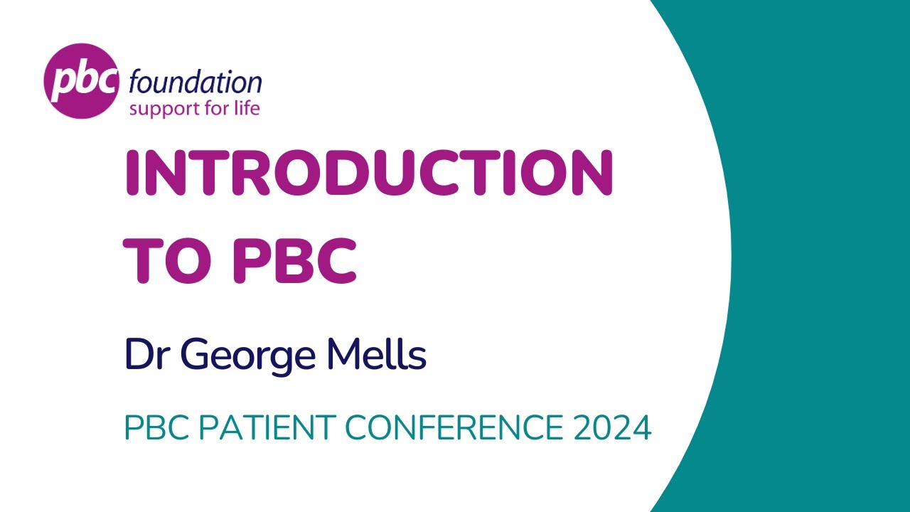 Introduction to PBC - Dr George Mells