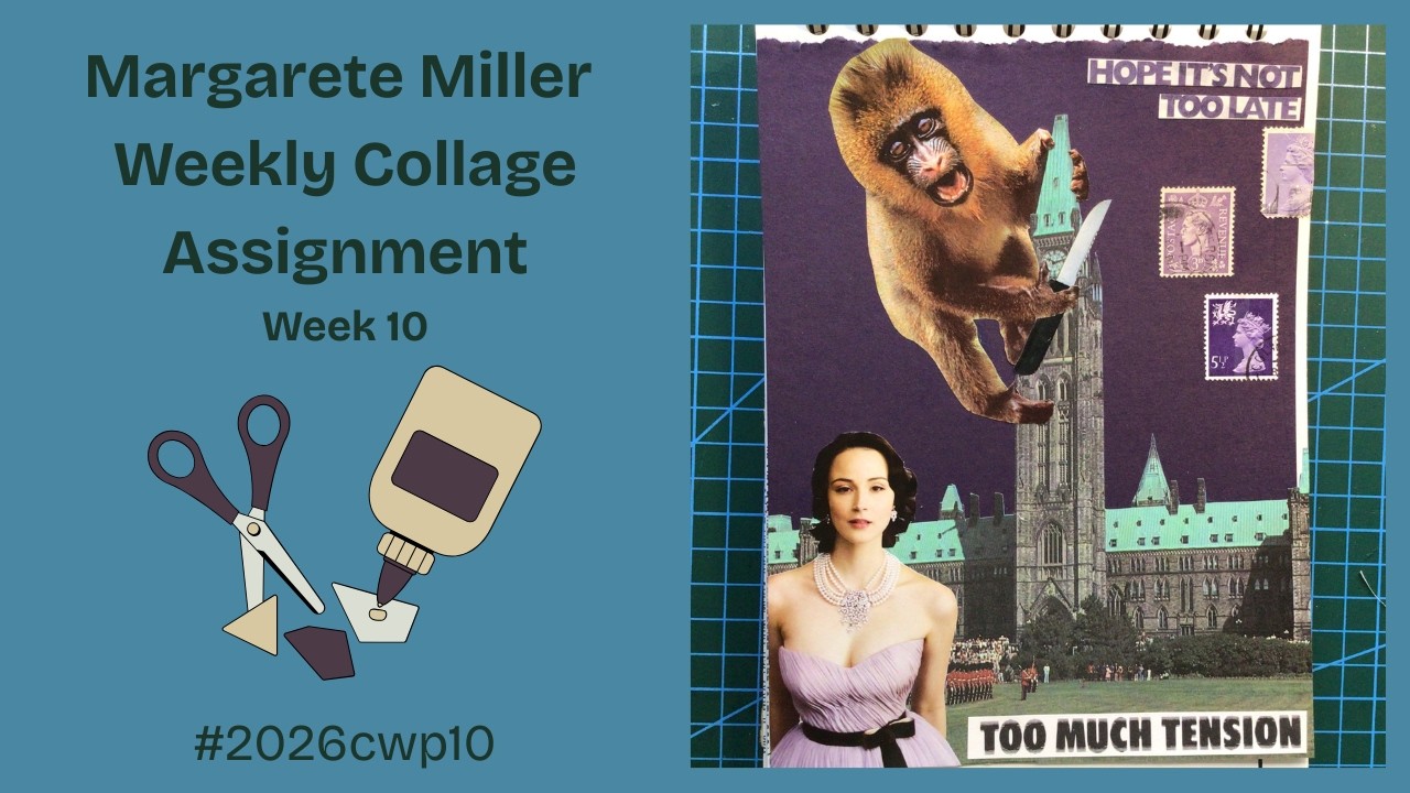 Коллаж Маргарет Миллер, десятая неделя &mdash; #2026cwp10