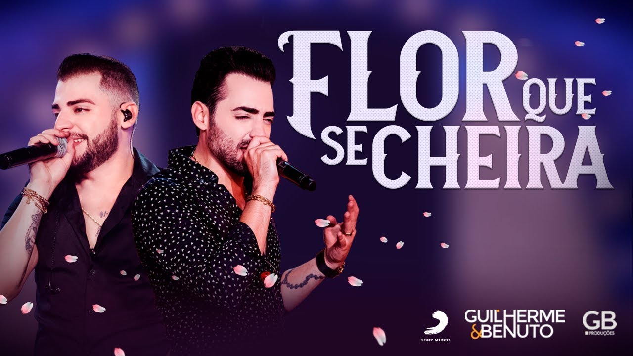 Guilherme e Benuto - Flor Que Se Cheira (DVD AMANDO, BEBENDO E SOFRENDO)