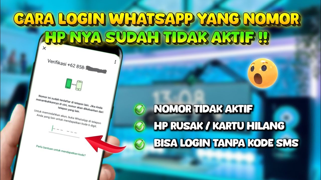 Cara Login WhatsApp Yang Nomornya Sudah Tidak Aktif - Login Tanpa Kode Verifikasi Terbaru