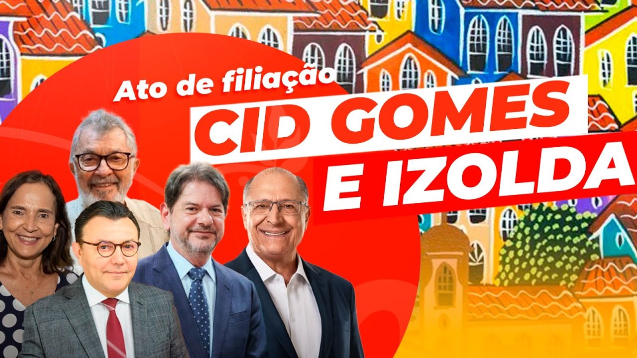Filiação PSB-CE: Cid Gomes, Izolda Cela, prefeitas e prefeitos