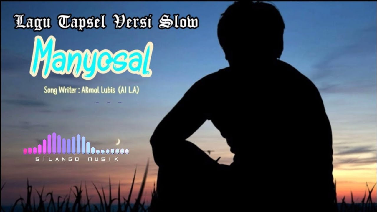 MANYOSAL || LAGU TAPSEL TERBARU VERSI SLOW || OFFICIAL MUSIK VIDEO || AI L.A