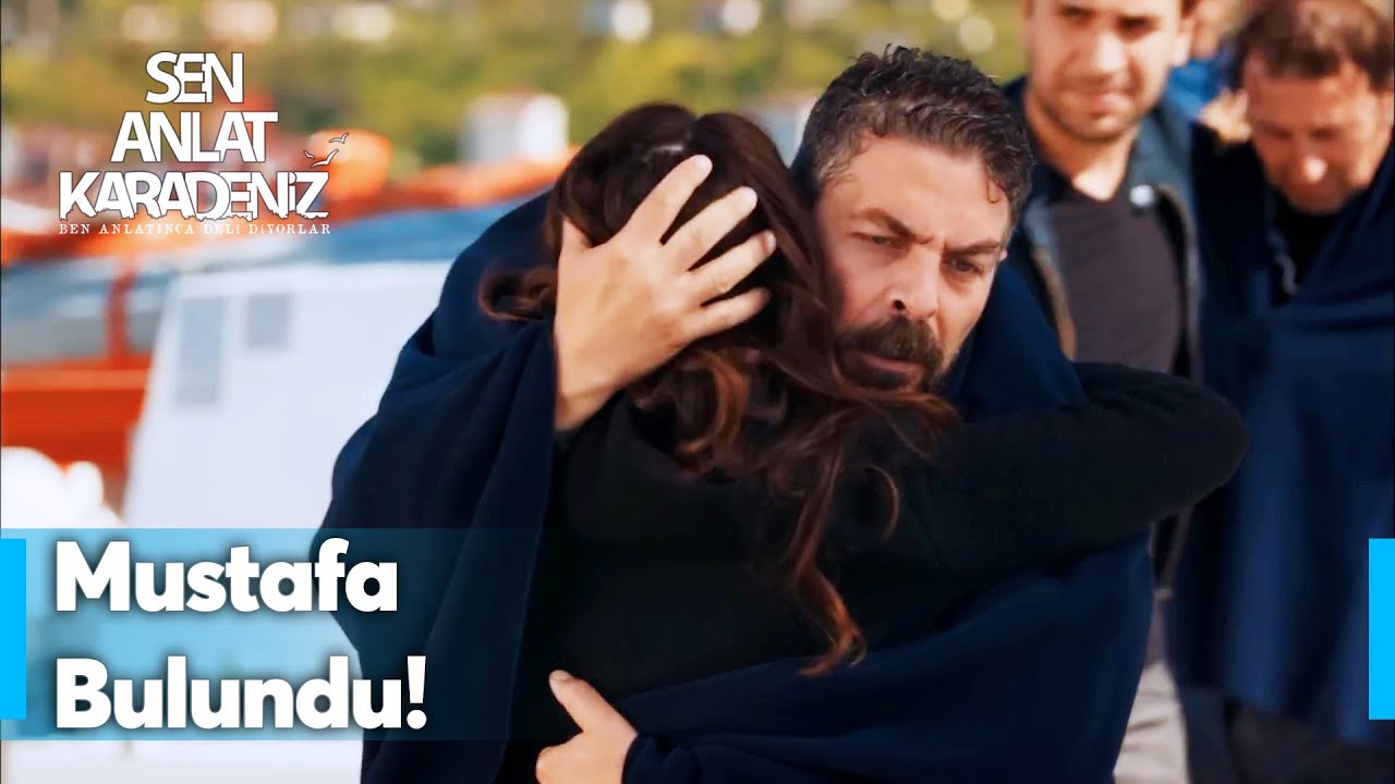 Mustafa sağ salim bulundu! - Sen Anlat Karadeniz