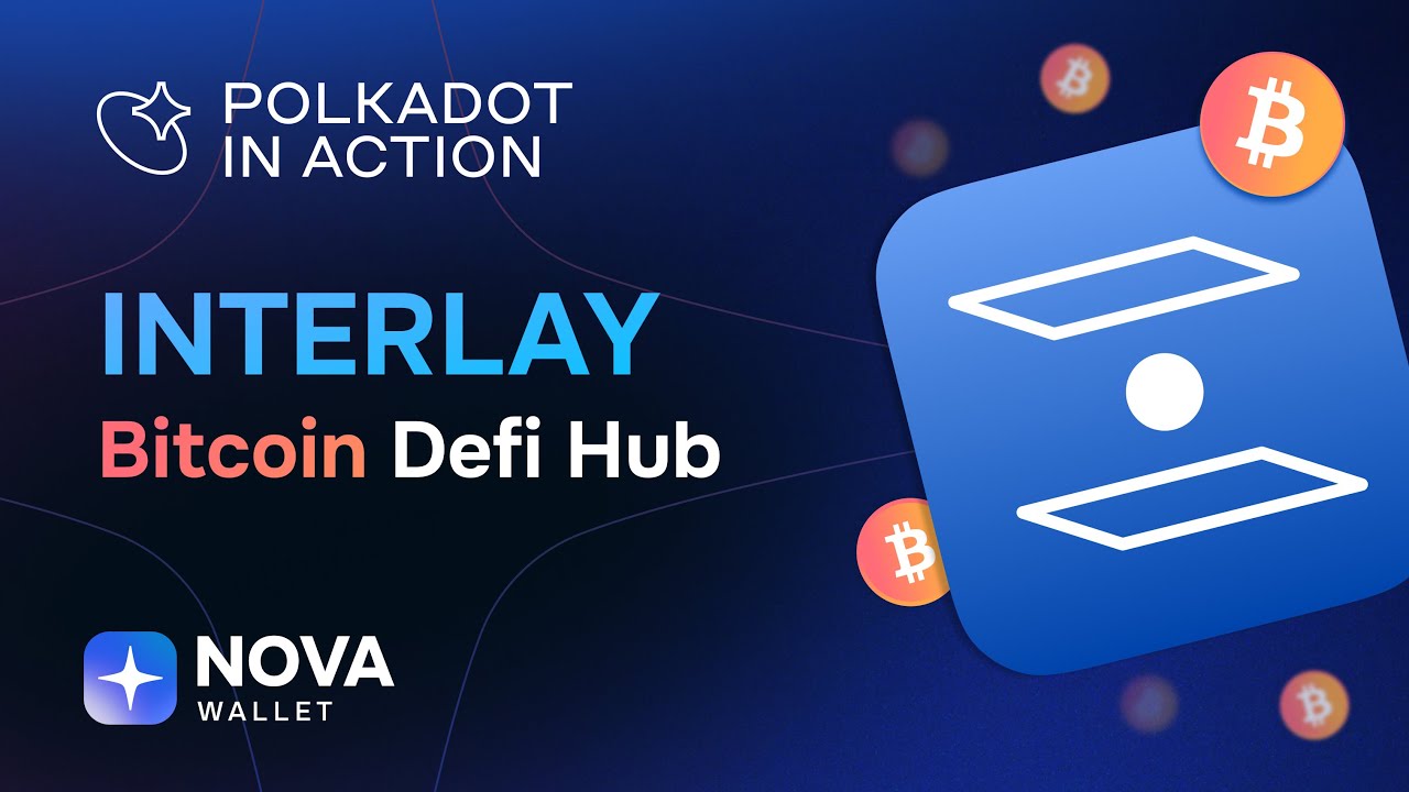 Bitcoin Defi Hub &ndash; Interlay &ndash; Polkadot in Action
