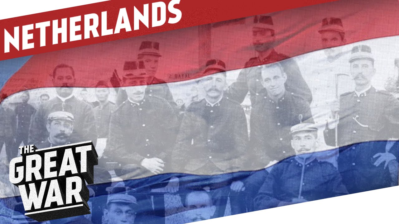 Armed Neutrality - The Netherlands In WW1 I THE GREAT WAR Special