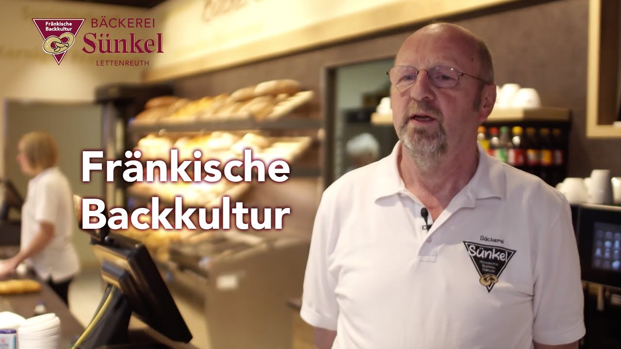 Bäckerei Sünkel – Fränkische Backkultur im Landkreis Lichtenfels, Coburg und Kulmbach