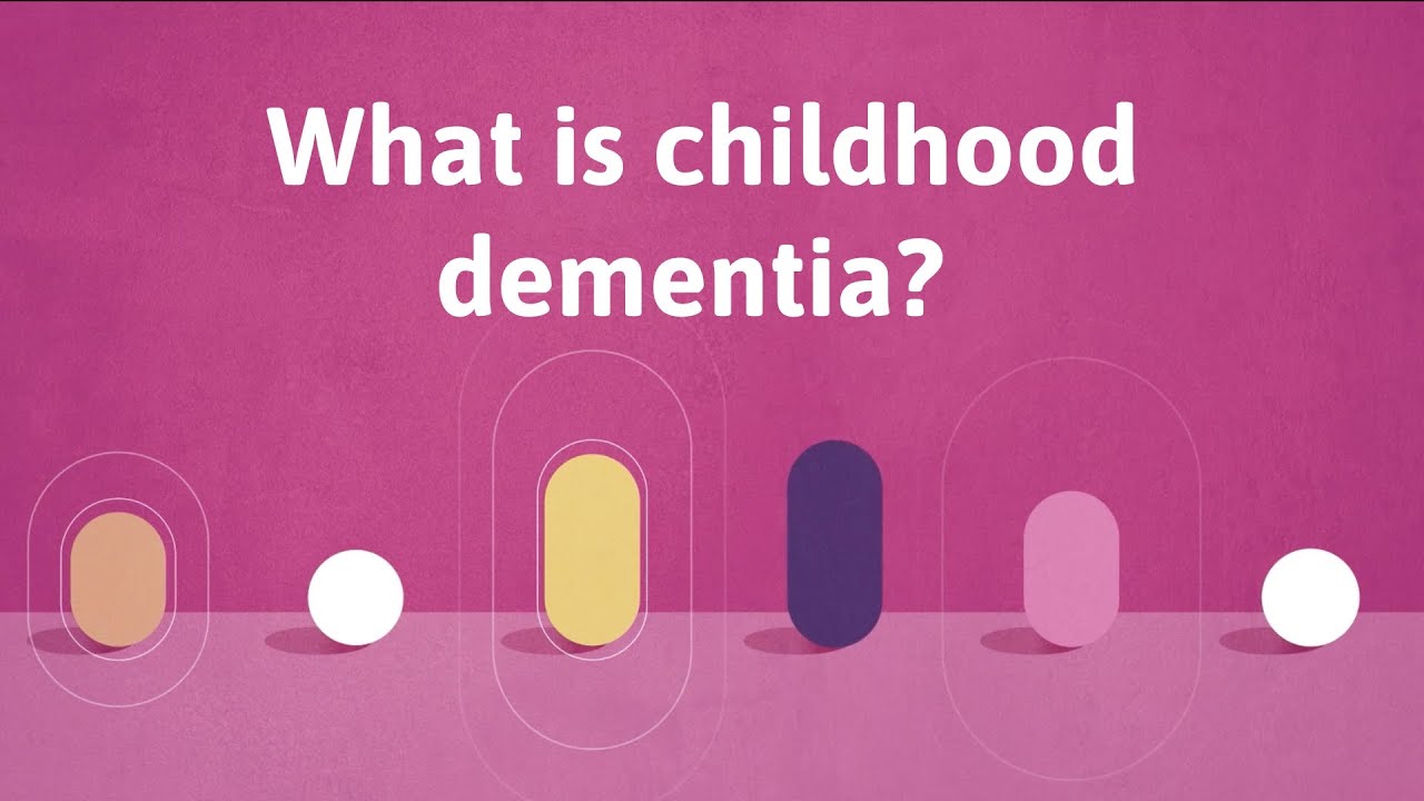 What is Childhood Dementia? Explaining childhood dementia