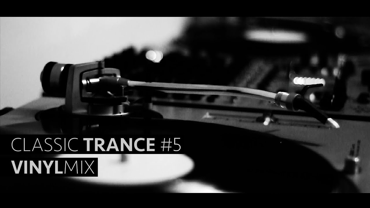 Classic Trance #5 - Vinyl Mix (Audio Only)