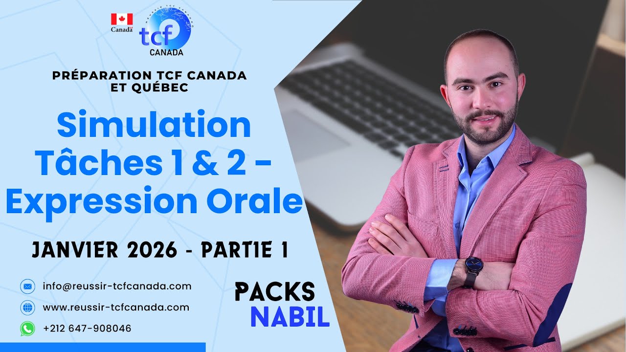 Simulation Tâches 1&2 Expression Orale Janvier 2026 Partie 1 - Préparation TCF Canada et TCF Québec