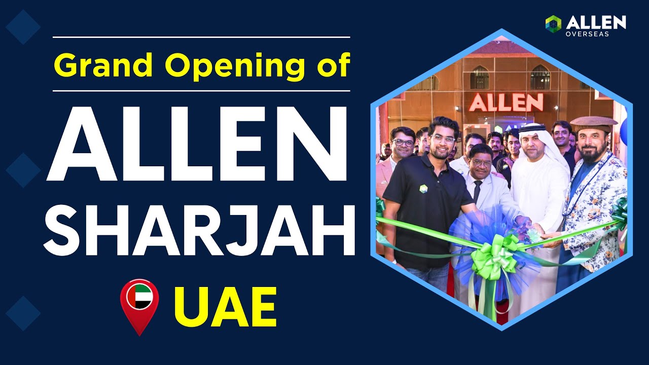 Grand Opening: ALLEN Sharjah Centre Launch 🔥| ALLEN Sharjah Campus Tour | ALLEN Overseas UAE🇦🇪
