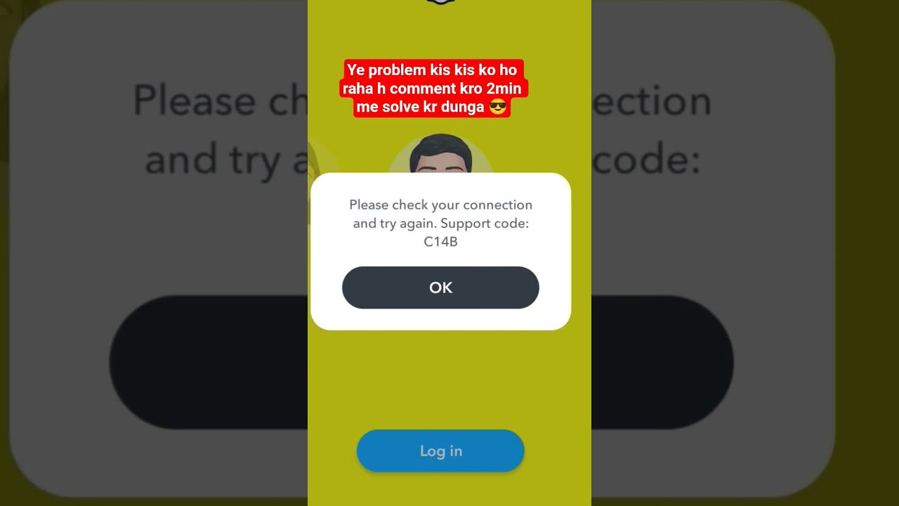 please check your connection and try again support code c14b #snapchat #shortsSnapchat problem#viral