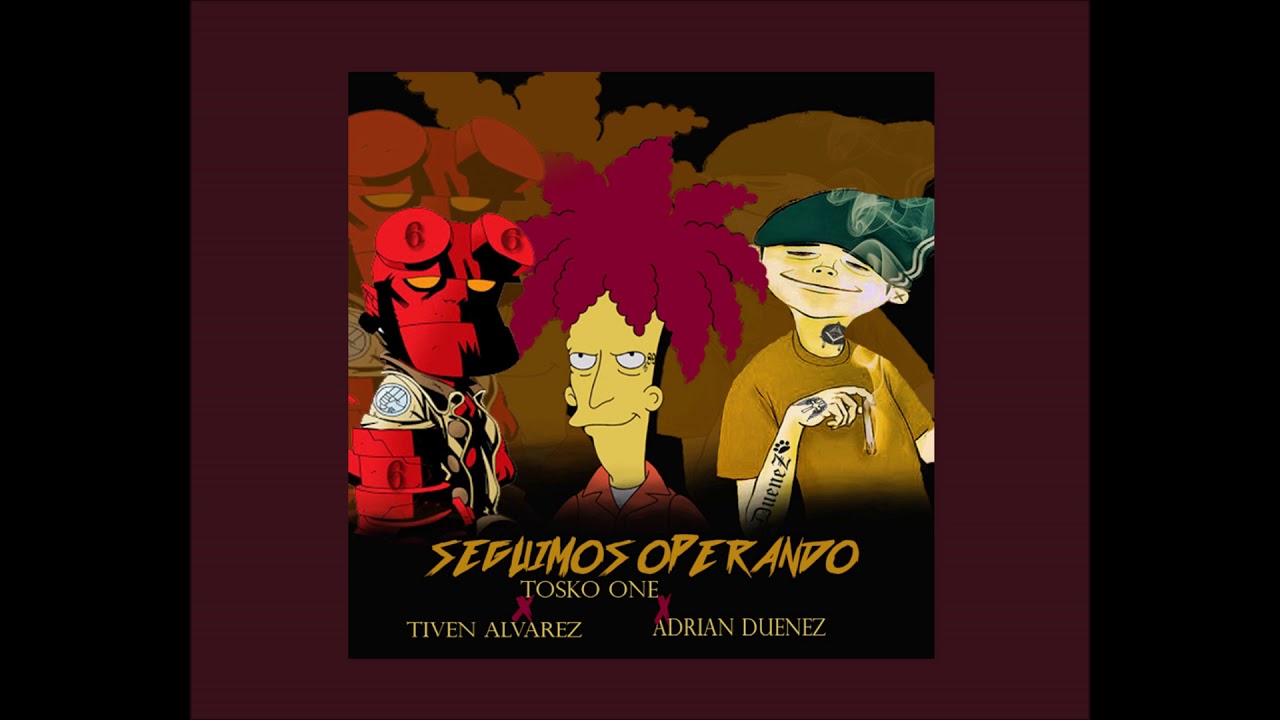 SEGUIMOS OPERANDO // ADRIAN DUENEZ FT. TOSKO ONE & TIVEN ALVAREZ // 2019
