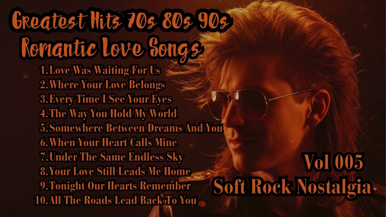 Soft Rock Ballads 70s 80s 90s 💖 Greatest Romantic Love Songs | Echoes Of Our Broken Hearts | Vol.005